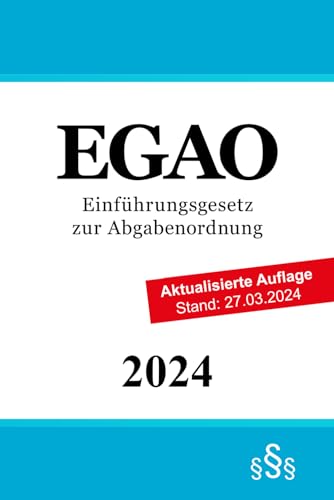 Einführungsgesetz zur Abgabenordnung EGAO von Independently published