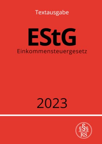 Einkommensteuergesetz - EStG 2023: DE