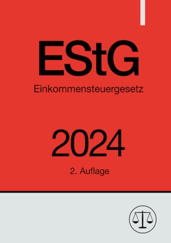 Einkommensteuergesetz - EStG 2024: DE Einkommensteuergesetz - EStG 2024: DE