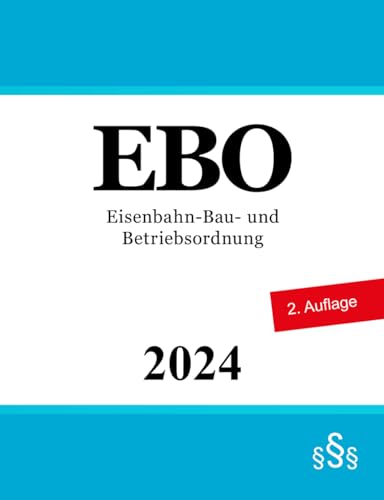 Eisenbahn-Bau- und Betriebsordnung - EBO