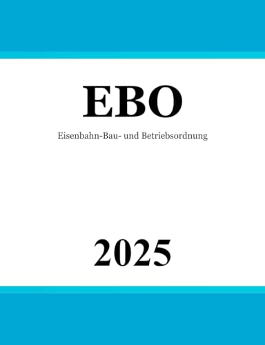Eisenbahn-Bau- und Betriebsordnung - EBO