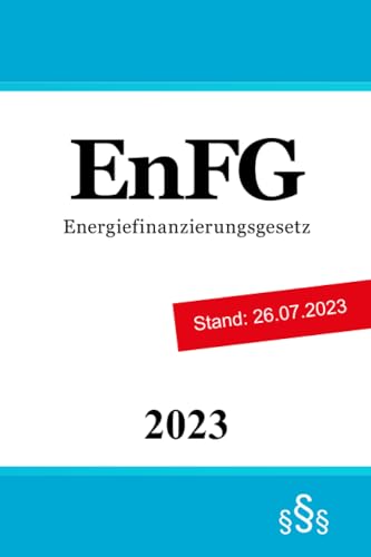 Energiefinanzierungsgesetz - EnFG von Independently published