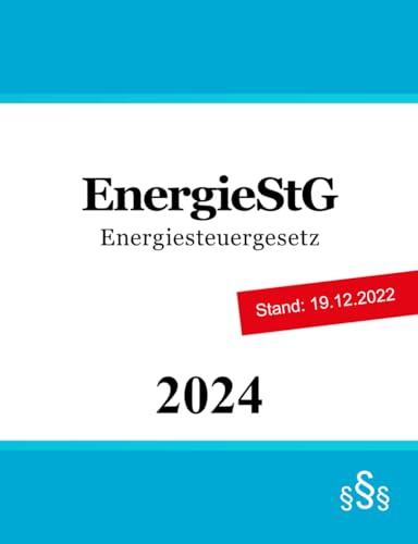 Energiesteuergesetz EnergieStG von Independently published