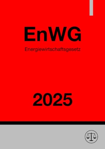 Energiewirtschaftsgesetz - EnWG 2025: DE Energiewirtschaftsgesetz - EnWG 2025: DE von epubli