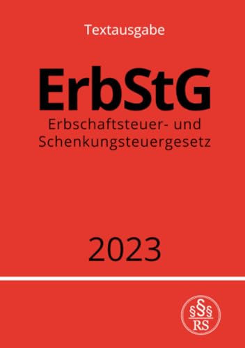 Erbschaftsteuer- und Schenkungsteuergesetz - ErbStG 2023: DE