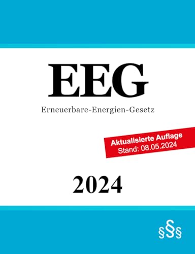 Erneuerbare-Energien-Gesetz - EEG von Independently published