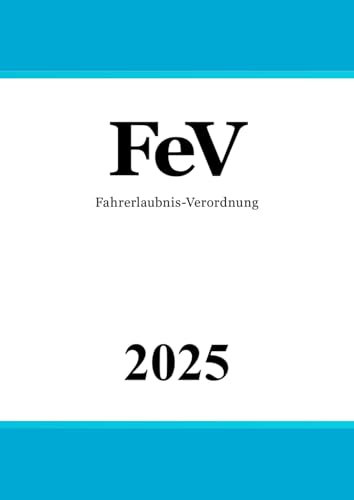 Fahrerlaubnis-Verordnung - FeV