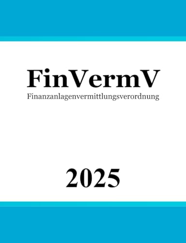 Finanzanlagenvermittlungsverordnung - FinVermV von Independently published