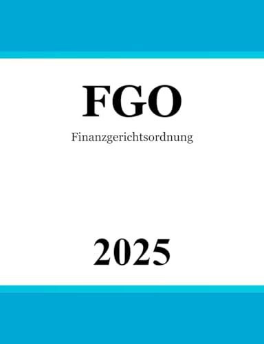 Finanzgerichtsordnung: FGO von Independently published