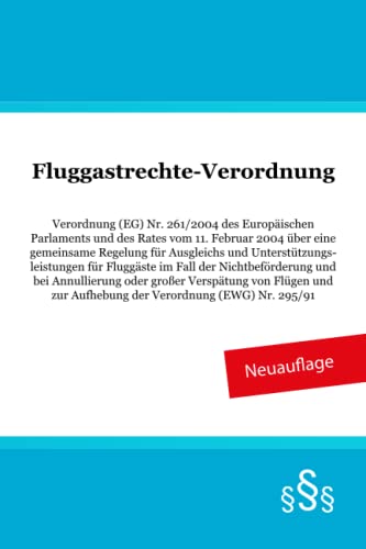 Fluggastrechte-Verordnung Fluggastrechte-Verordnung von Independently published