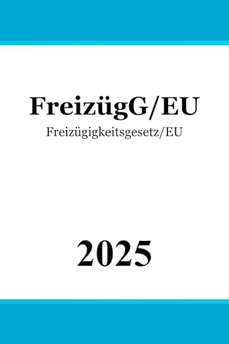 Freizügigkeitsgesetz/EU - FreizügG/EU von Independently published