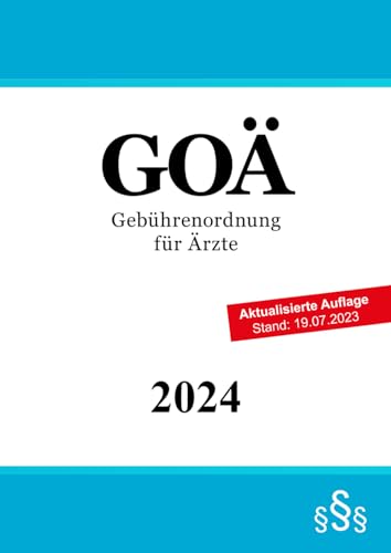 Gebührenordnung für Ärzte - GOÄ Gebührenordnung für Ärzte - GOÄ