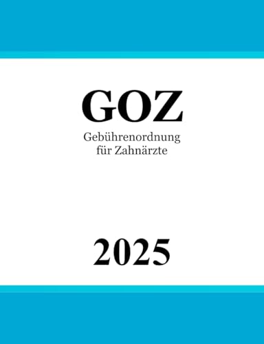 Gebührenordnung für Zahnärzte - GOZ