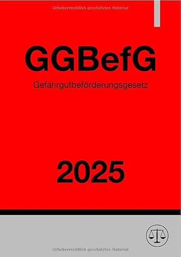 Gefahrgutbeförderungsgesetz - GGBefG 2025 Gefahrgutbeförderungsgesetz - GGBefG 2025 von epubli
