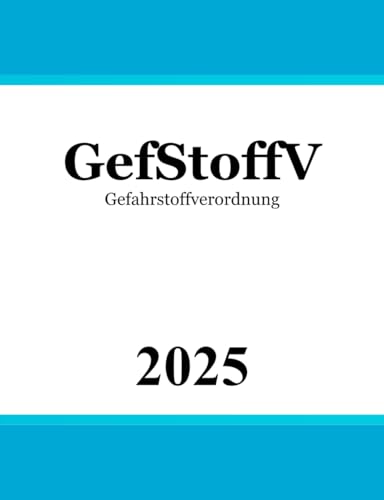 Gefahrstoffverordnung - GefStoffV