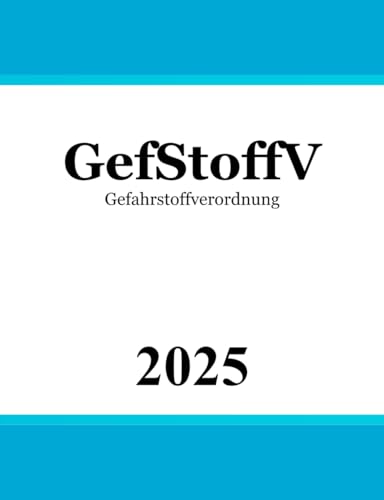 Gefahrstoffverordnung - GefStoffV von Independently published