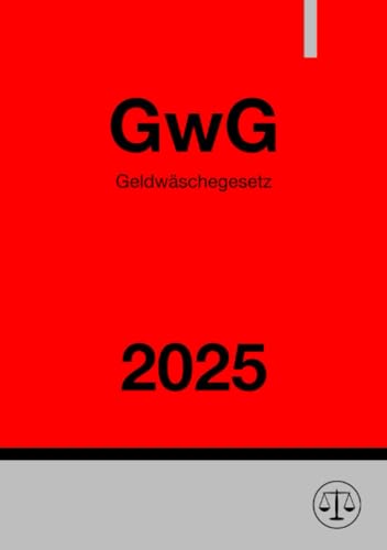 Geldwäschegesetz - GwG 2025: DE von epubli