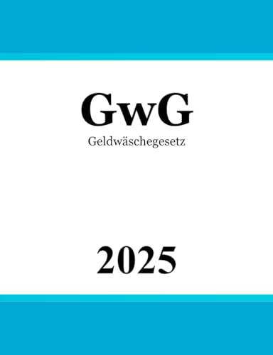 Geldwäschegesetz - GwG von Independently published