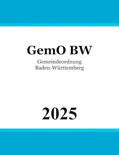 Gemeindeordnung Baden-Württemberg - GemO BW von Independently published