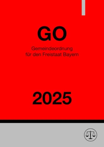 Gemeindeordnung Bayern - GO 2025 Gemeindeordnung Bayern - GO 2025 von epubli