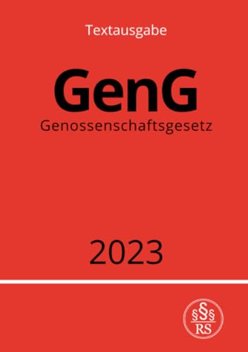 Genossenschaftsgesetz - GenG 2023: DE Genossenschaftsgesetz - GenG 2023: DE