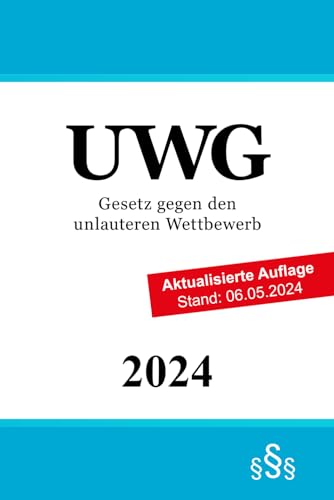 Gesetz gegen den unlauteren Wettbewerb - UWG