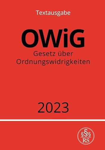 Gesetz über Ordnungswidrigkeiten - OWiG 2023: DE