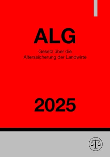 Gesetz über die Alterssicherung der Landwirte - ALG 2025 Gesetz über die Alterssicherung der Landwirte - ALG 2025 von epubli