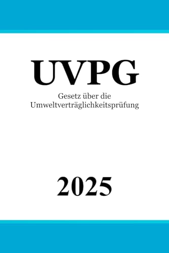Gesetz über die Umweltverträglichkeitsprüfung - UVPG
