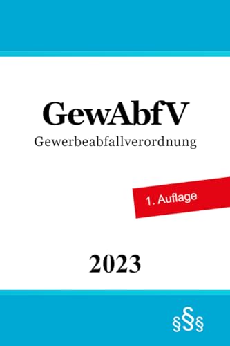 Gewerbeabfallverordnung - GewAbfV von Independently published