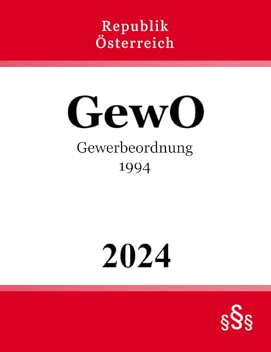 Gewerbeordnung 1994 - GewO Gewerbeordnung 1994 - GewO von Independently published