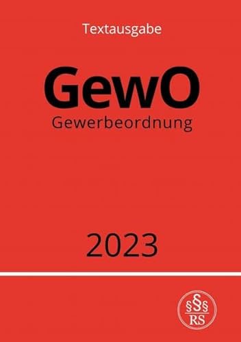 Gewerbeordnung - GewO 2023: DE Gewerbeordnung - GewO 2023: DE