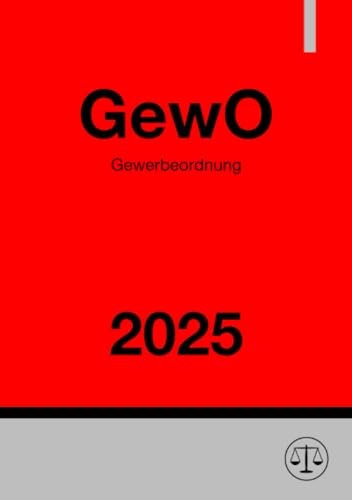 Gewerbeordnung - GewO 2025: DE Gewerbeordnung - GewO 2025: DE von epubli
