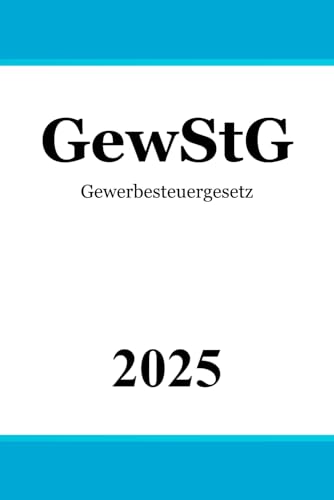 Gewerbesteuergesetz GewStG von Independently published