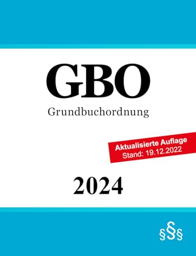 Grundbuchordnung - GBO Grundbuchordnung - GBO