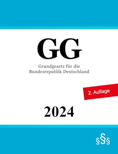 Grundgesetz für die Bundesrepublik Deutschland: Grundgesetz | GG von Independently published
