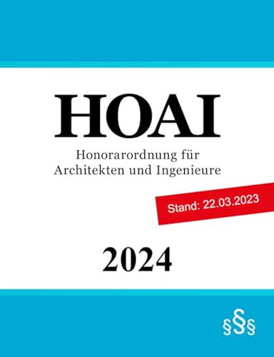 HOAI: Honorarordnung für Architekten und Ingenieure von Independently published