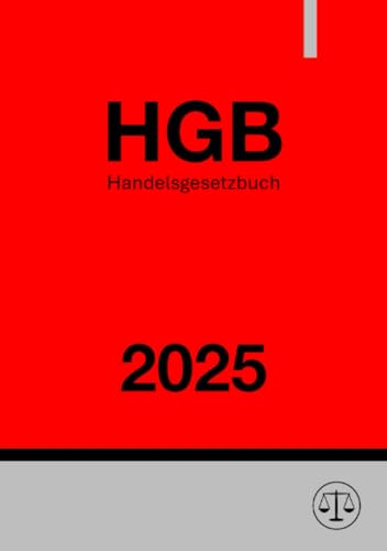 Handelsgesetzbuch - HGB 2025: Handelsrecht Handelsgesetzbuch - HGB 2025: Handelsrecht von epubli