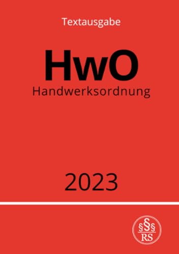 Handwerksordnung - HwO 2023: DE Handwerksordnung - HwO 2023: DE