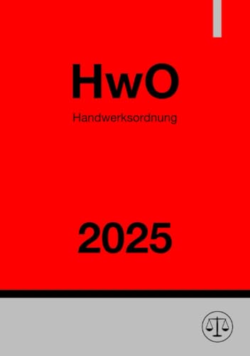 Handwerksordnung - HwO 2025: DE Handwerksordnung - HwO 2025: DE von epubli