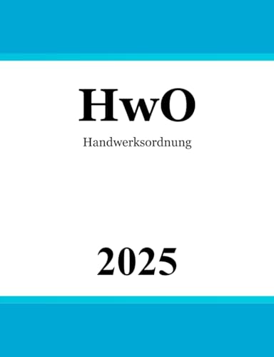 Handwerksordnung - HwO von Independently published