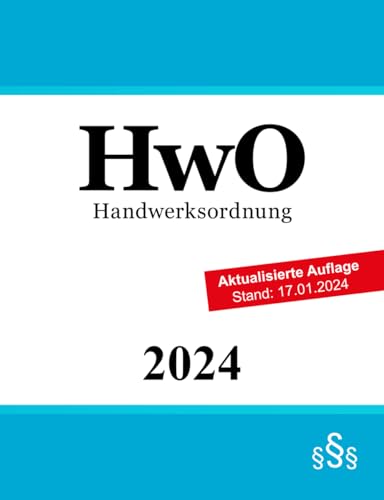 Handwerksordnung - HwO Handwerksordnung - HwO