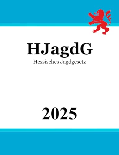 Hessisches Jagdgesetz - HJagdG von Independently published