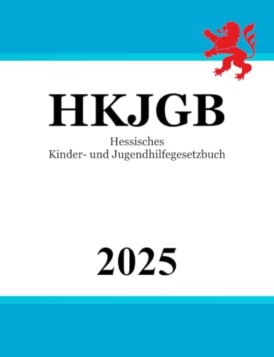 Hessisches Kinder- und Jugendhilfegesetzbuch - HKJGB von Independently published