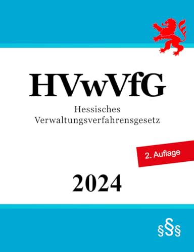 Hessisches Verwaltungsverfahrensgesetz - HVwVfG Hessisches Verwaltungsverfahrensgesetz - HVwVfG