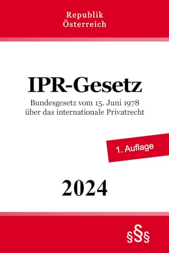 IPR-Gesetz: Bundesgesetz vom 15. Juni 1978 über das internationale Privatrecht von Independently published