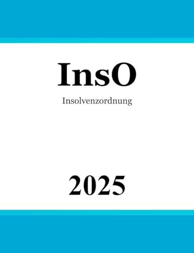 InsO: Insolvenzordnung InsO: Insolvenzordnung von Independently published