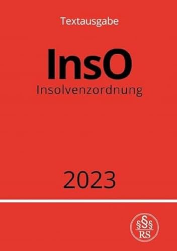 Insolvenzordnung - InsO 2023: DE Insolvenzordnung - InsO 2023: DE