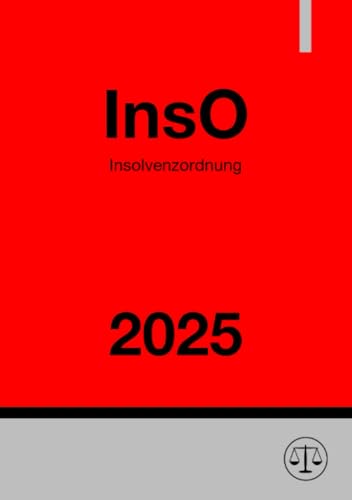Insolvenzordnung - InsO 2025: DE Insolvenzordnung - InsO 2025: DE von epubli