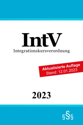 Integrationskursverordnung - IntV Integrationskursverordnung - IntV